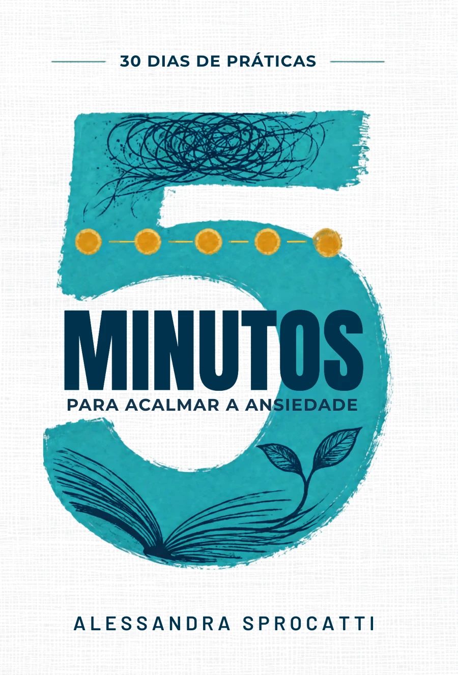 Capa do livro 5 minutos para acalmar a ansiedade: um grande número 5 turquesa pintado a pincel, com cinco pontos dourados, um livro aberto e um ramo de folhas.