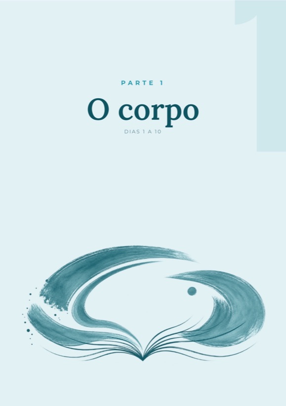 Página de abertura da Parte 1 do livro, O corpo, dias 1 a 10, com ilustração em pincel azul.