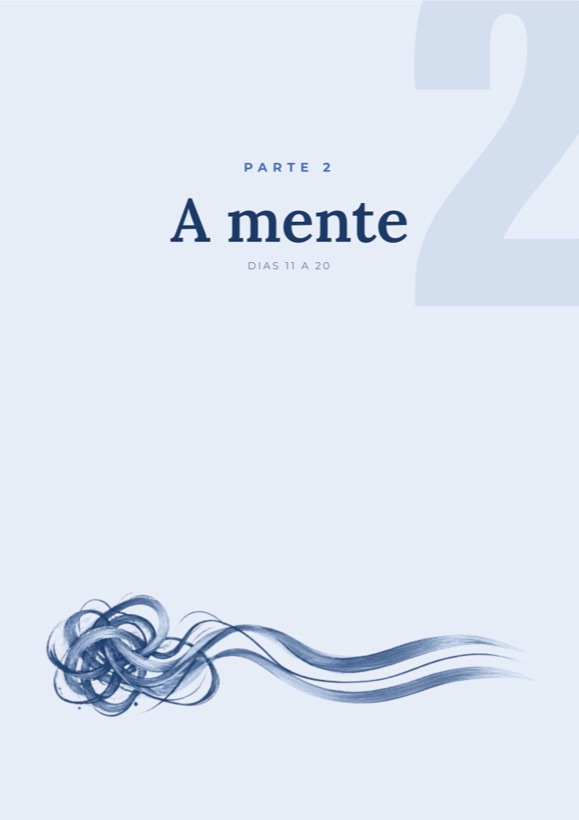 Página de abertura da Parte 2 do livro, A mente, dias 11 a 20, com traços de pincel azul.